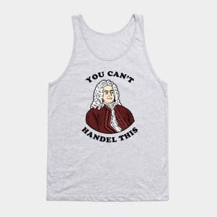 You Can't Handel This Tank Top